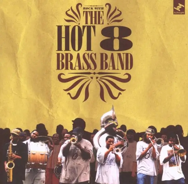 Album artwork for Rock With The Hot 8 by Hot 8 Brass Band