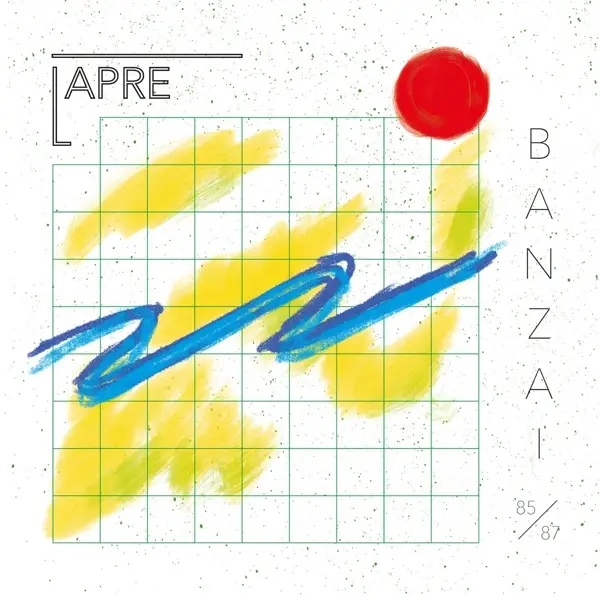 Album artwork for Banzai-Elektronische Musik aus Berlin 1985-87 by Lapre