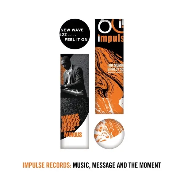 Album artwork for Impulse Records: Music,Message And The Moment by Various