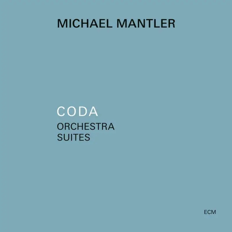 Album artwork for Coda - Orchestra Suites by Michael Mantler