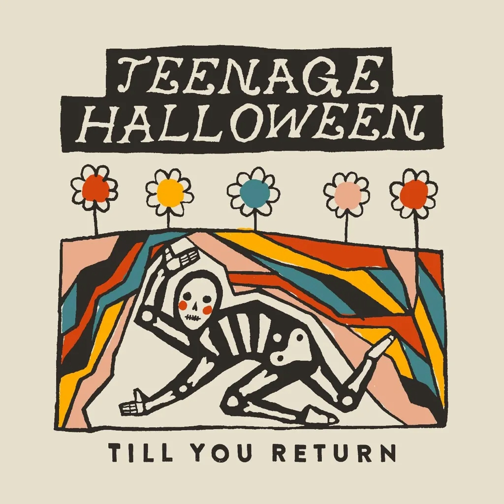 Album artwork for Till You Return by Teenage Halloween