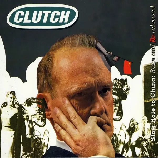 Album artwork for Slow Hole To China: Rare And Re-released by Clutch
