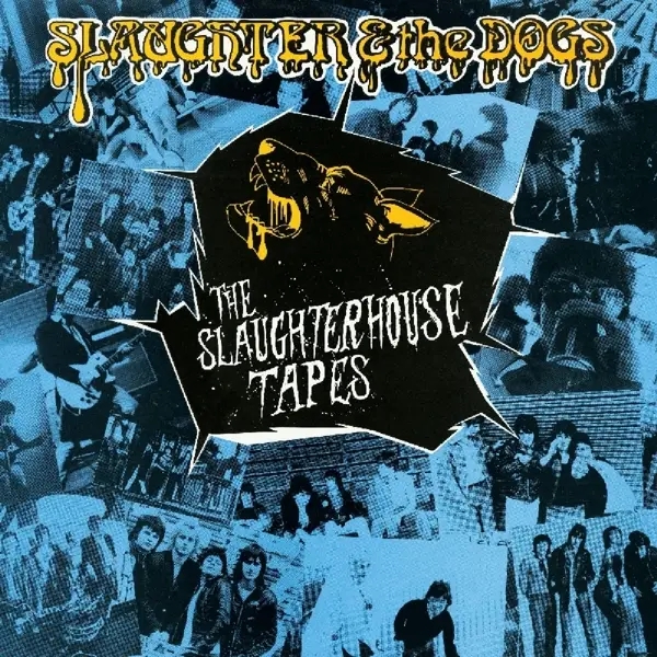 Album artwork for Slaughterhouse Tapes by Slaughter And The Dogs