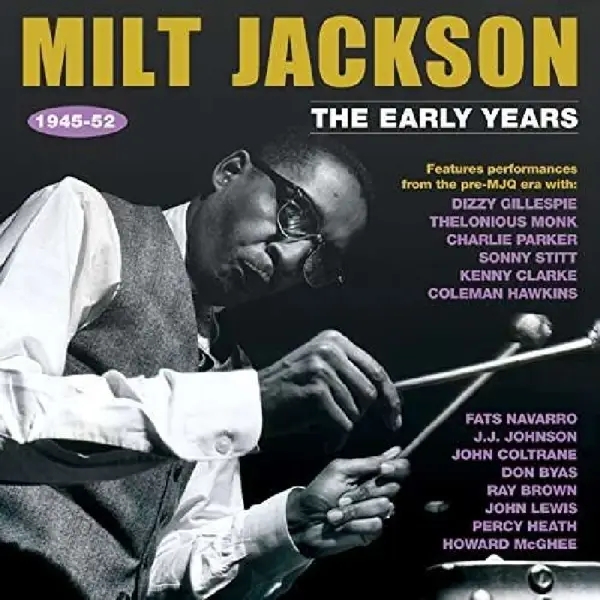 Album artwork for Early Years 1945-52 by Milt Jackson