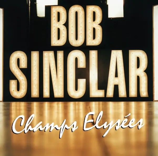 Album artwork for Champ Elysees by Bob Sinclar