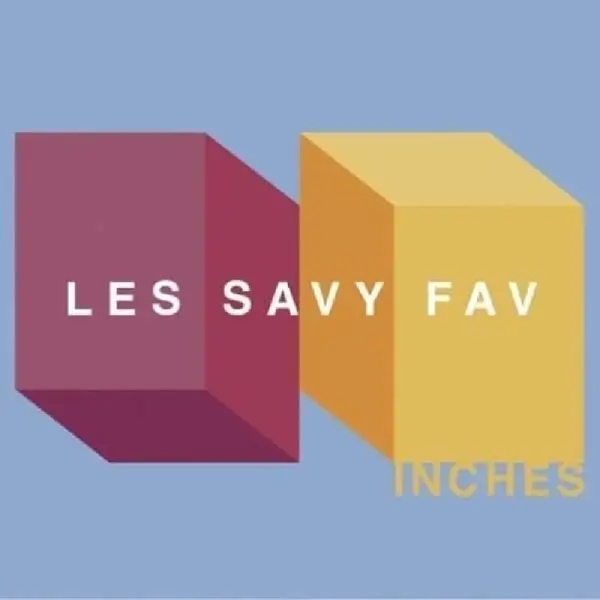 Album artwork for Inches by Les Savy Fav