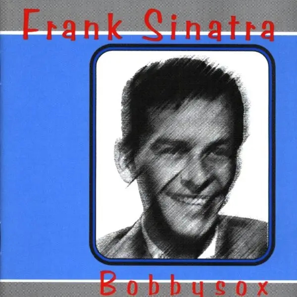 Album artwork for Bobbysox by Frank Sinatra