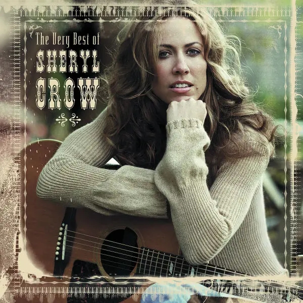 Album artwork for Best Of Sheryl Crow,The Very by Sheryl Crow