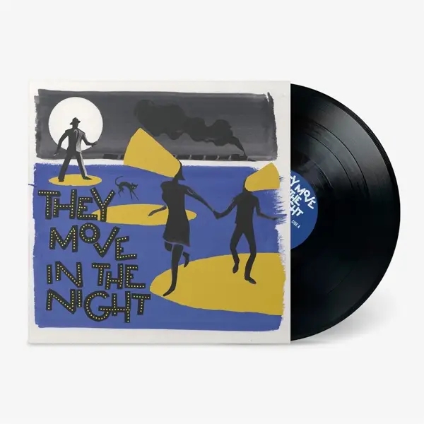 Album artwork for THEY MOVE IN THE NIGHT by Various