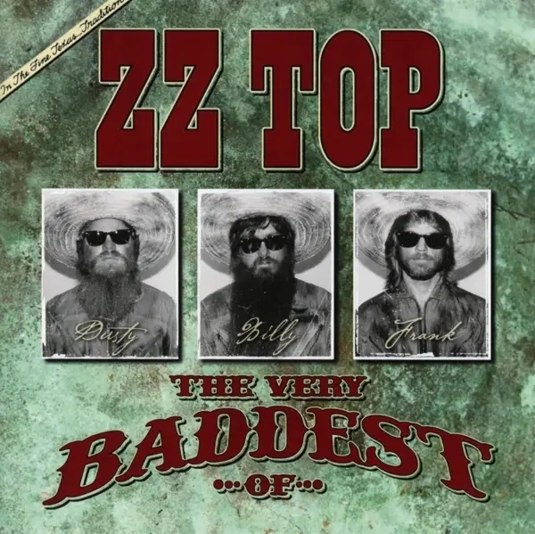 Album artwork for The Very Baddest Of ZZ Top by ZZ Top