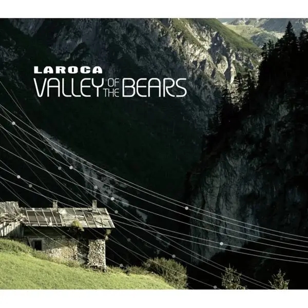 Album artwork for Valley Of The Bears by Laroca