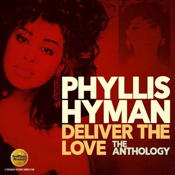 Album artwork for The Anthology-Deliver The Love by Phyllis Hyman