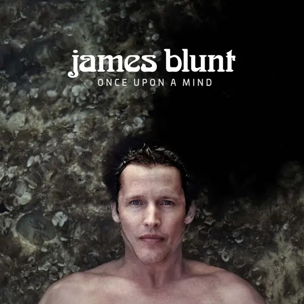 Album artwork for Once Upon A Mind by James Blunt