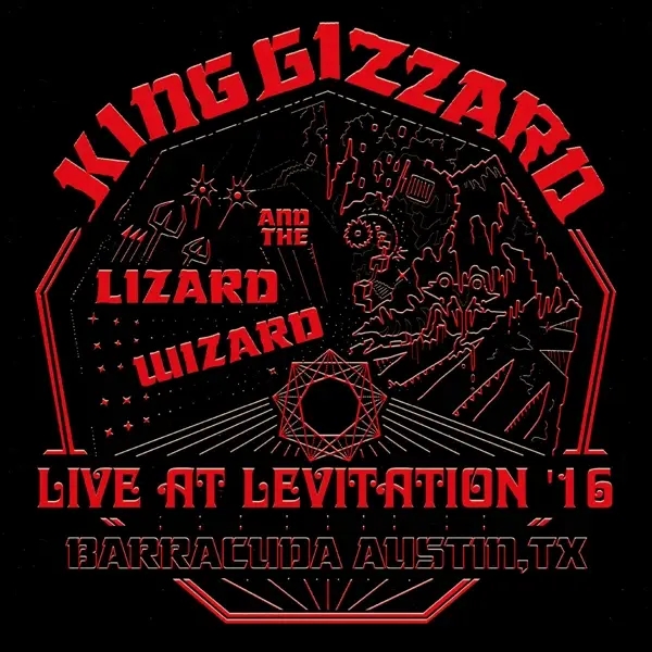 Album artwork for Live At Levitation '16 by King Gizzard and The Lizard Wizard