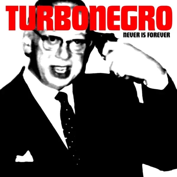 Album artwork for Never Is Forever by Turbonegro