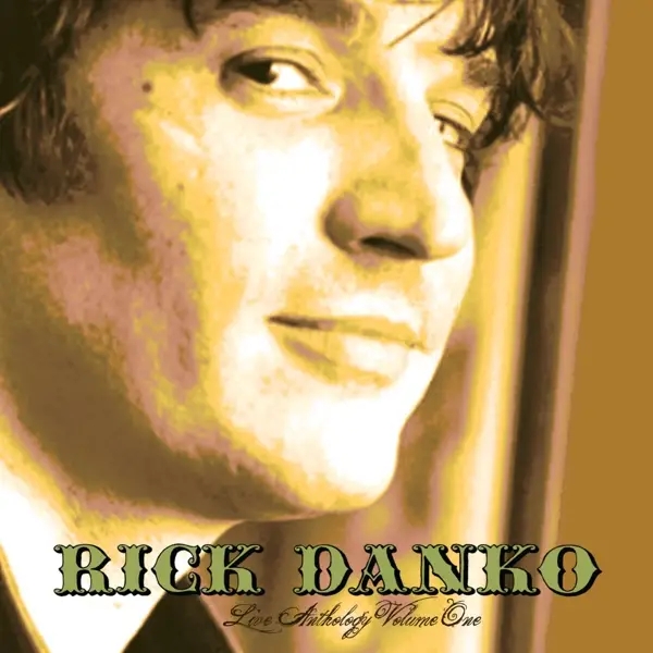 Album artwork for Live Anthology Vol.1 by Rick Danko