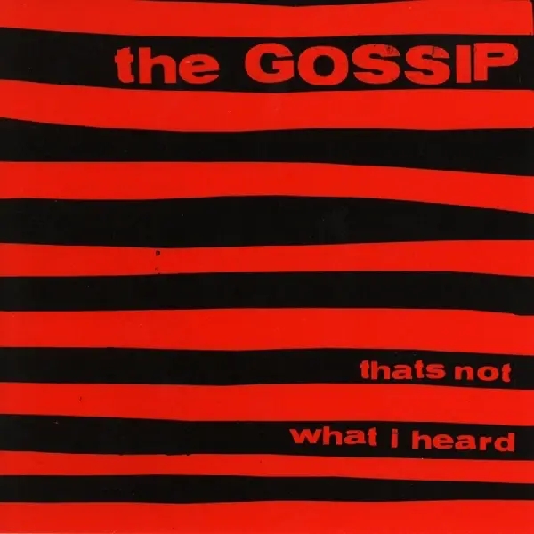 Album artwork for That's Not What I Heard by Gossip