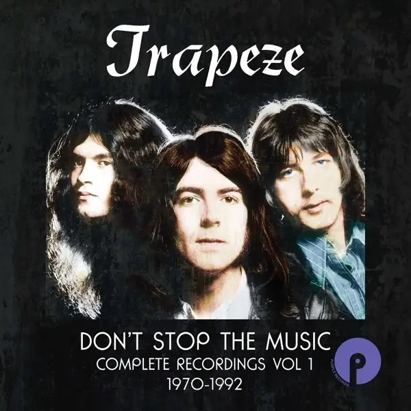 Album artwork for Don't Stop The Music-Complete Recordings Vol.1 by Trapeze