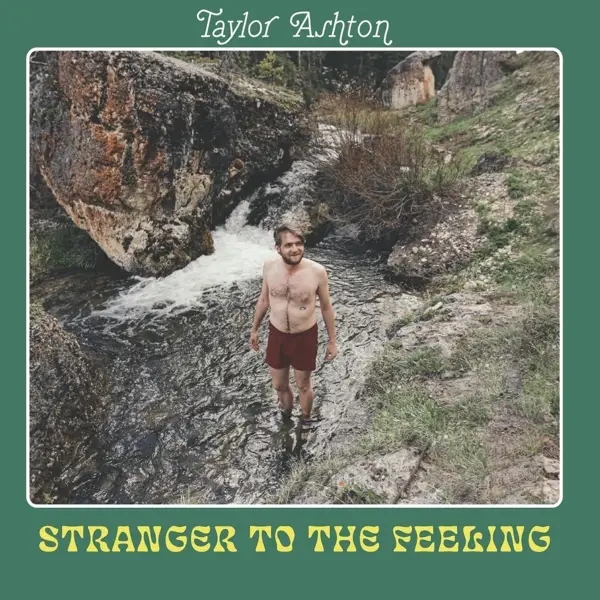 Album artwork for Stranger to the Feeling by Taylor Ashton
