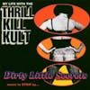 Album artwork for Dirty Little Secrets-Music To Strip By... by My Life With The Thrill Kill Kult