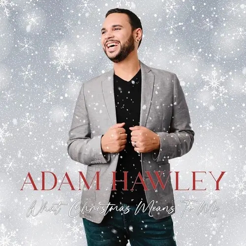 Album artwork for What Christmas Means to Me by Adam Hawley