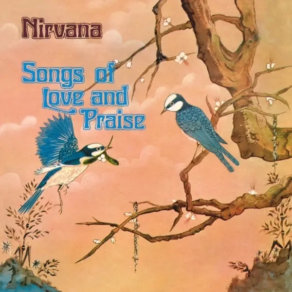 Album artwork for Songs Of Love And Praise: Remastered And Expanded by Nirvana (UK)