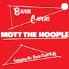 Album Artwork für Brain Capers von Mott The Hoople