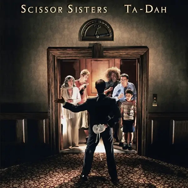 Album artwork for Ta Dah! by Scissor Sisters