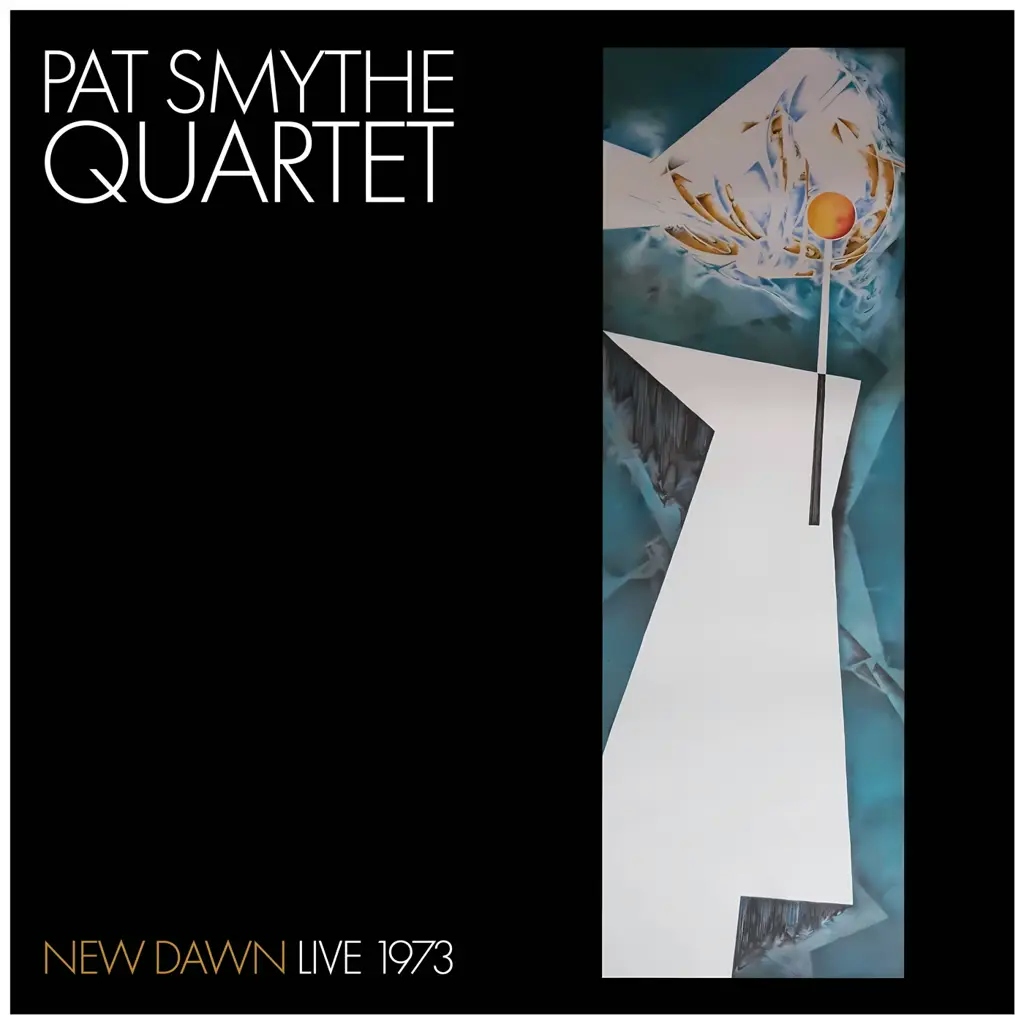 Album artwork for New Dawn: Live 1973 by Pat Smythe Quartet