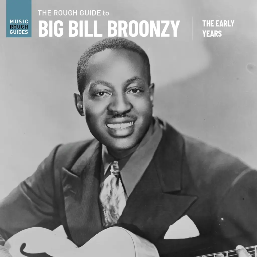 Album artwork for The Rough Guide to Big Bill Broonzy: The Early Years by Big Bill Broonzy