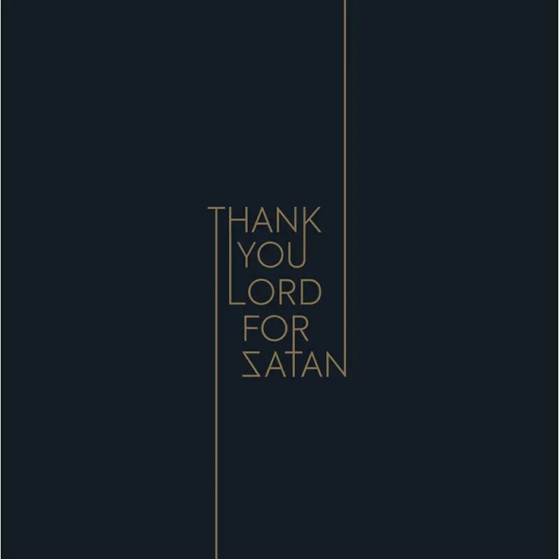 Album artwork for Thank You Lord For Satan by Thank You Lord For Satan 