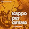 Album artwork for Scappo Per Cantare by Giuliano Sorgini