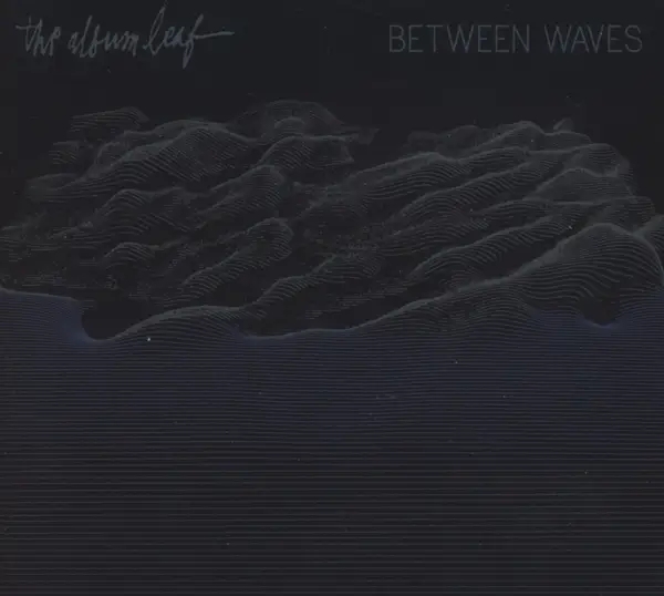 Album artwork for Between Waves by The Album Leaf