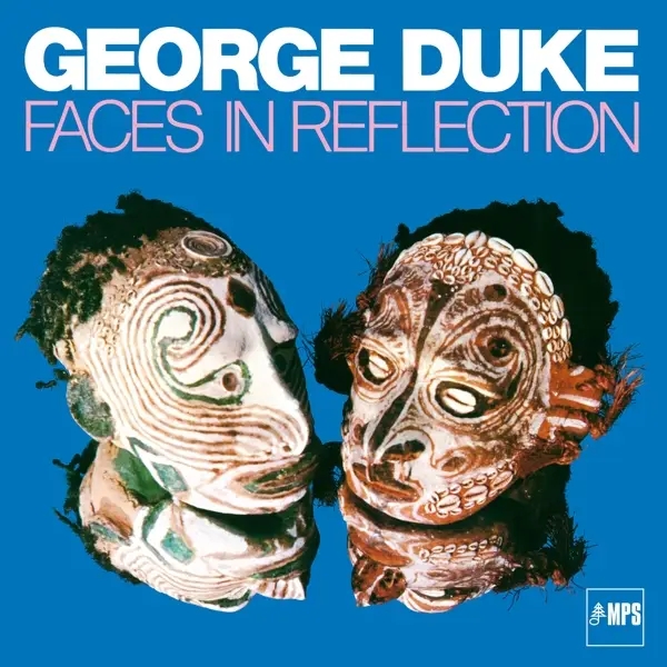 Album artwork for Faces In Reflection by George Duke