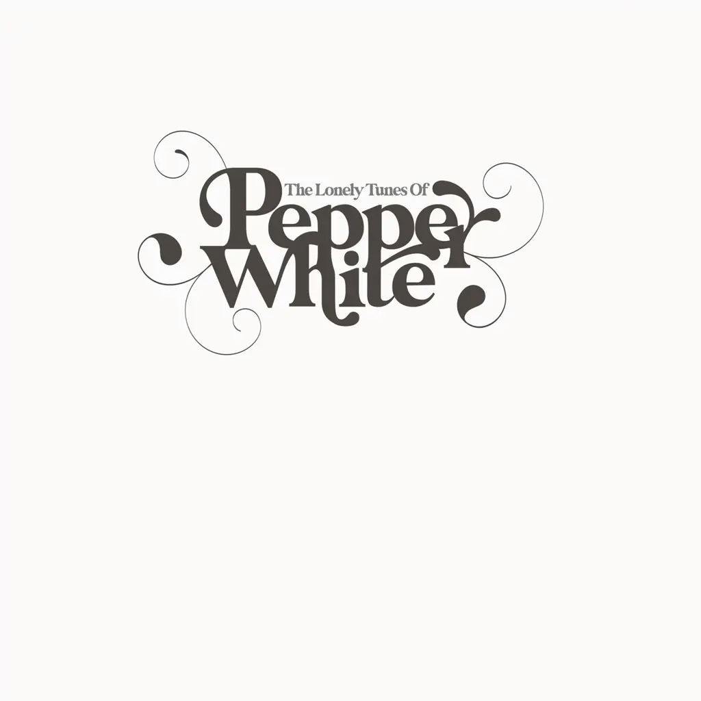 Album artwork for The Lonely Tunes Of Pepper White by Pepper White