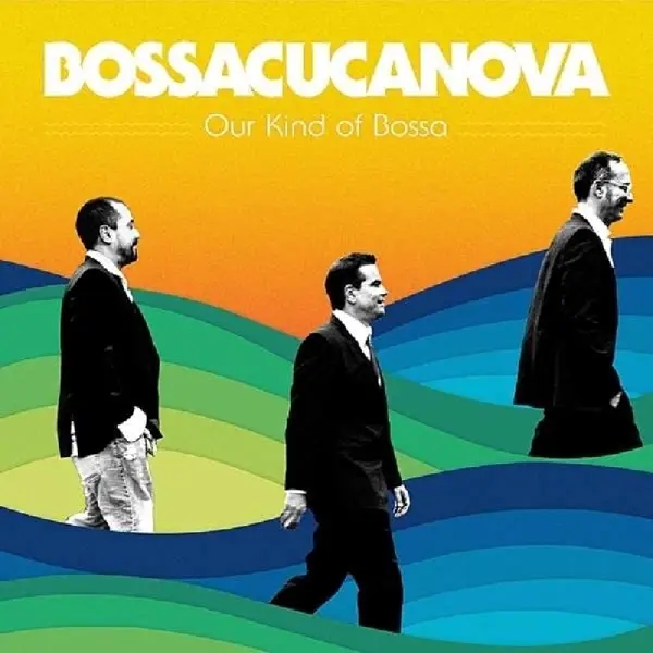 Album artwork for Our Kind Of Bossa by Bossacucanova