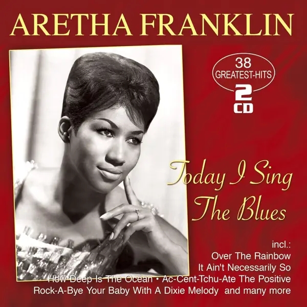 Album artwork for Today I Sing The Blues-38 Greatest Hits by Aretha Franklin