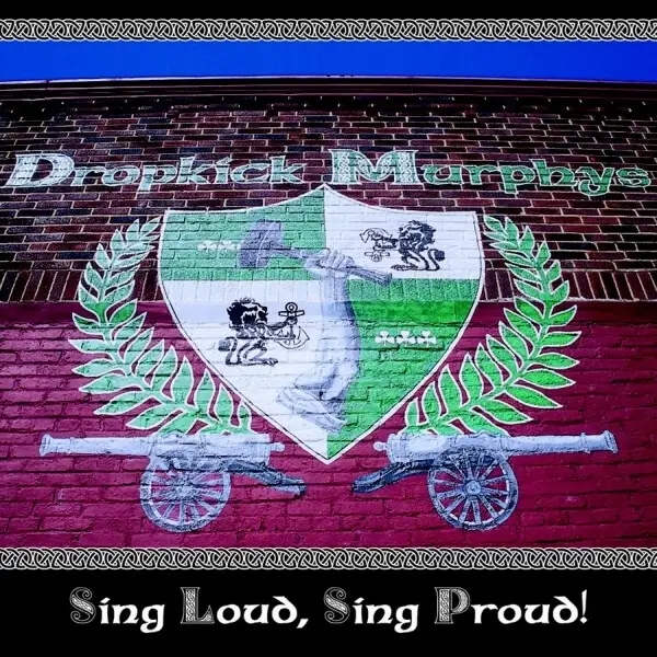 Album artwork for Sing Loud,Sing Proud by Dropkick Murphys