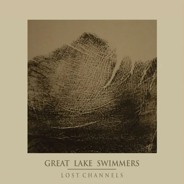 Album artwork for Lost Channels by Great Lake Swimmers