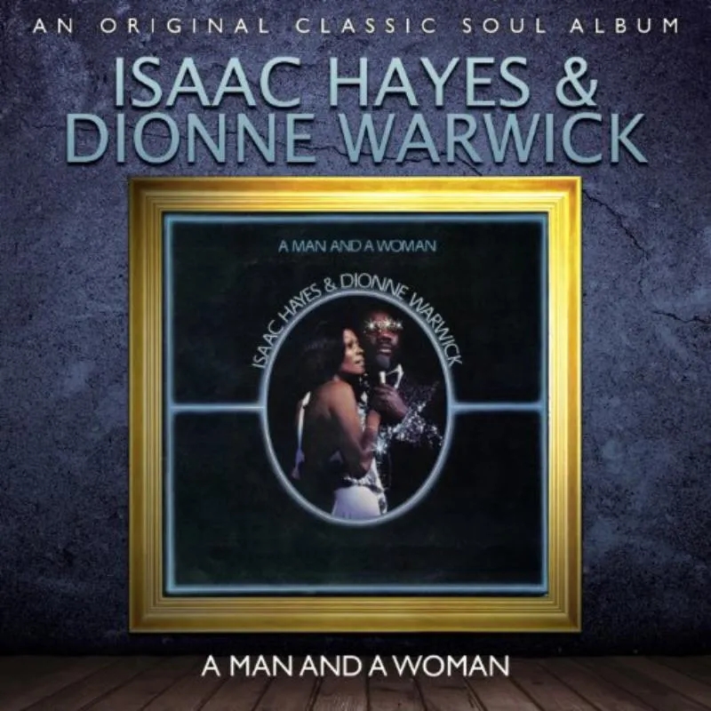Album artwork for A Man And A Woman by Isaac Hayes, Dionne Warwick