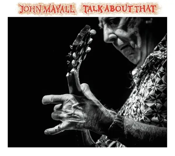 Album artwork for Talk About That by John Mayall