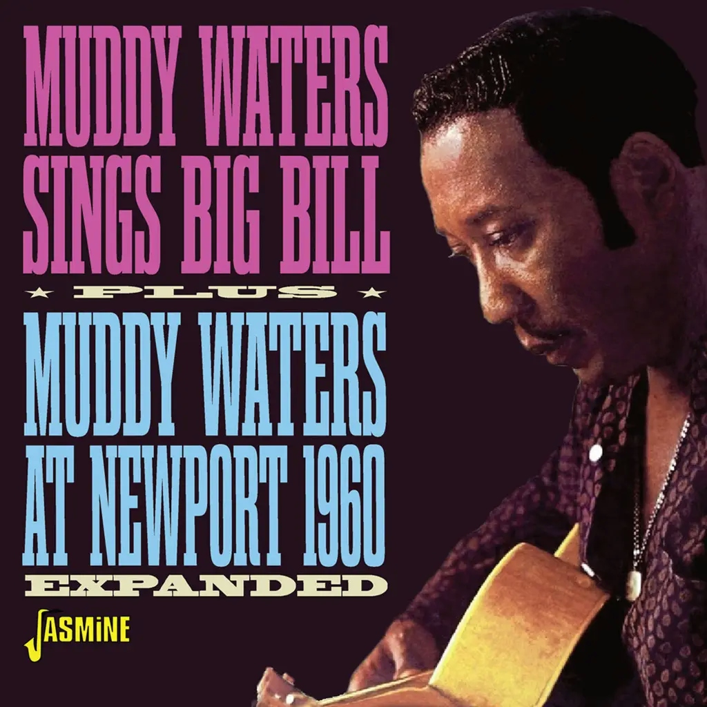 Album artwork for Sings Big Bill / Muddy Waters At Newport 1960 (Expanded) by Muddy Waters