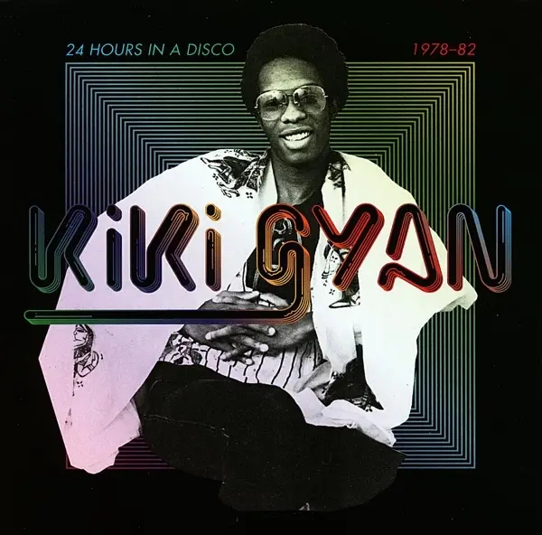 Album artwork for 24 Hours In A Disco 1978-1982 by Kiki Gyan