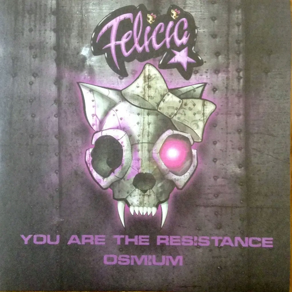 Album artwork for You Are The Resistance / Osmium by Felicia