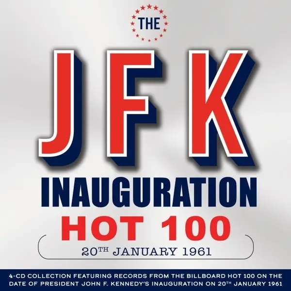 Album artwork for The JFK Inauguration Hot 100 20th January 1961 by Various