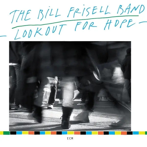 Album artwork for Lookout For Hope by Bill Frisell