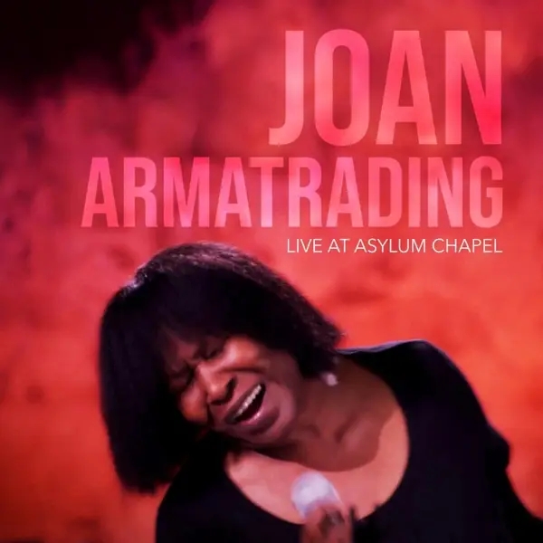 Album artwork for Joan Armatrading-Live at Asylum Chapel by Joan Armatrading