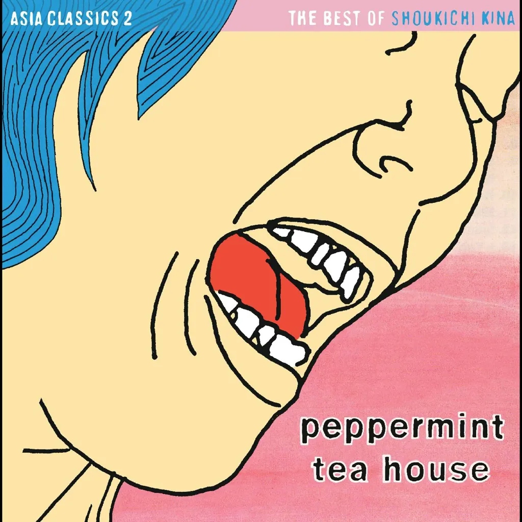 Album artwork for Asia Classics 2: The Best of Shoukichi Kina - Peppermint Tea House (PINK PEPPERMINT VINYL) by Shoukichi Kina