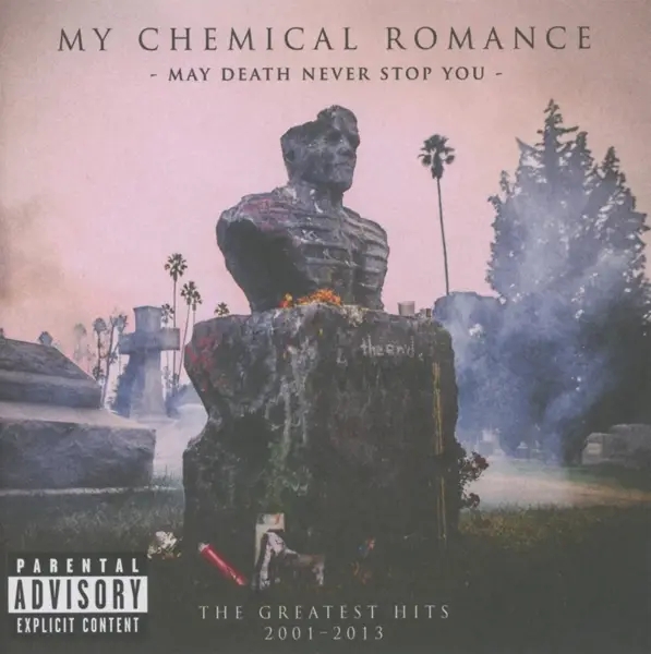 Album artwork for May Death Never Stop You-Greatest Hits 2001-2013 by My Chemical Romance