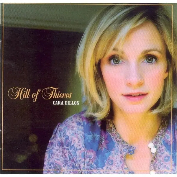 Album artwork for Hill Of Thieves by Cara Dillon